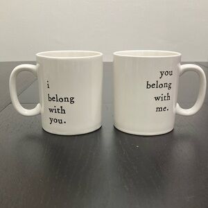 Coffee mugs- I belong with you. you belong with me.
